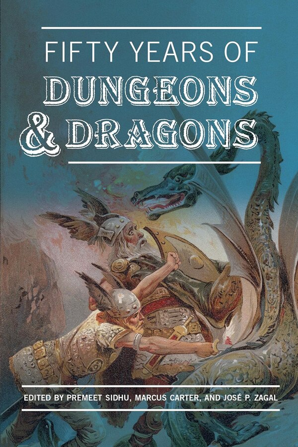 Fifty Years of Dungeons & Dragons by Premeet Sidhu, Paperback | Indigo Chapters