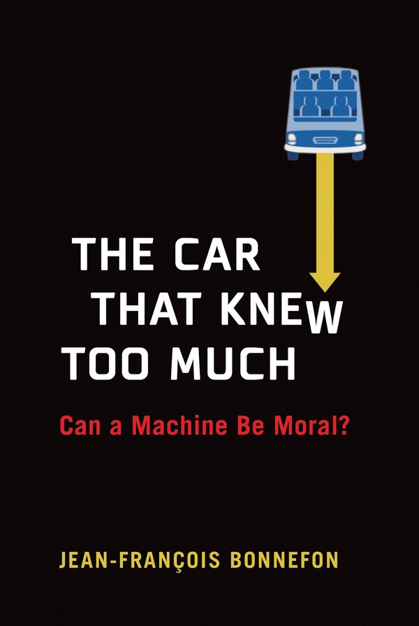 The Car That Knew Too Much by Jean-francois Bonnefon, Paperback | Indigo Chapters