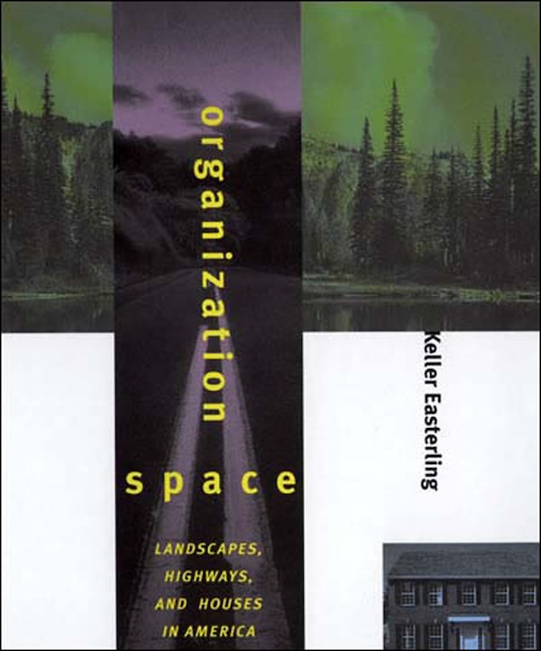 Organization Space by Keller Easterling, Paperback | Indigo Chapters