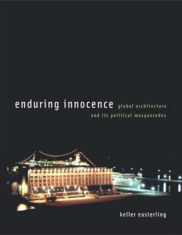 Enduring Innocence by Keller Easterling, Paperback | Indigo Chapters