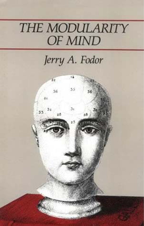 The Modularity of Mind by Jerry A. Fodor, Paperback | Indigo Chapters