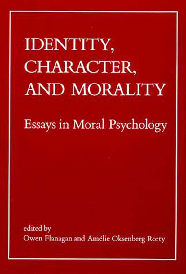 Identity Character and Morality by Owen Flanagan, Paperback | Indigo Chapters