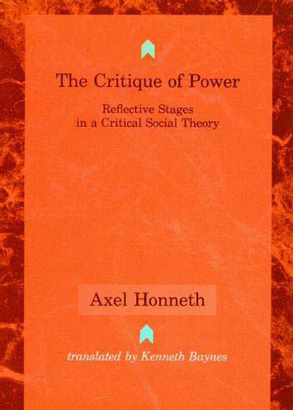 The Critique of Power by Axel Honneth, Paperback | Indigo Chapters