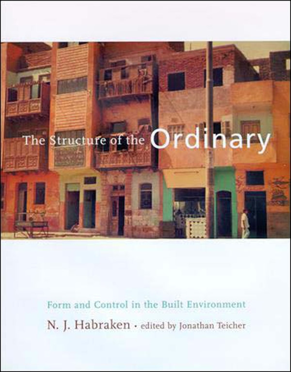 The Structure of the Ordinary by N. J. Habraken, Paperback | Indigo Chapters