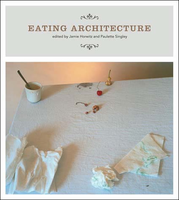 Eating Architecture by Jamie Horwitz, Paperback | Indigo Chapters