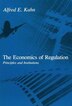 The Economics of Regulation by Alfred E. Kahn, Paperback | Indigo Chapters