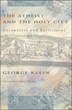 The Atheist and the Holy City by George Klein, Paperback | Indigo Chapters