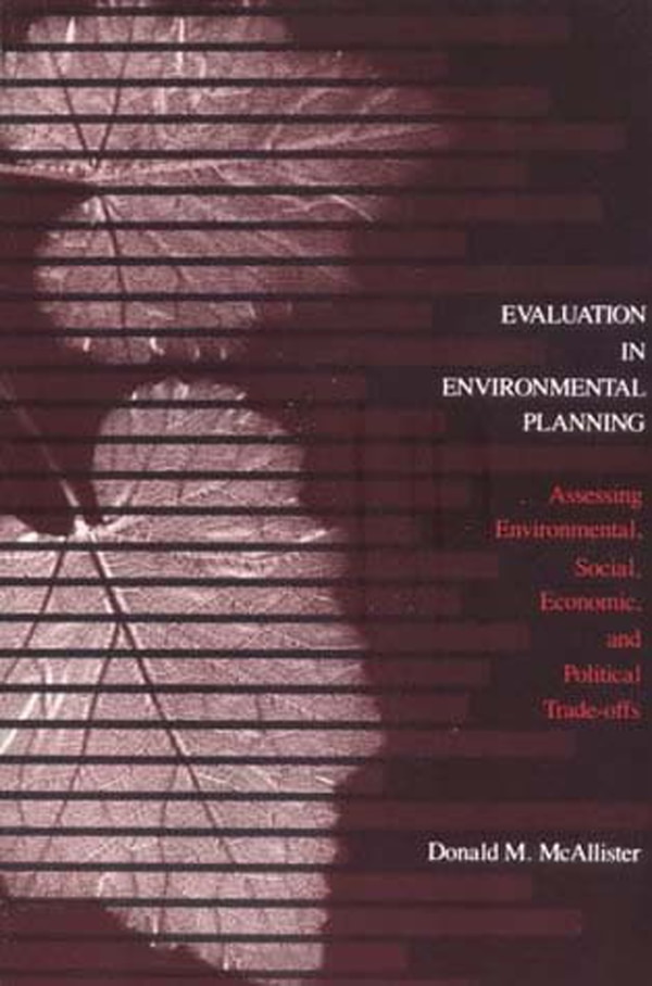 Evaluation in Environmental Planning by Donald M. McAllister, Paperback | Indigo Chapters