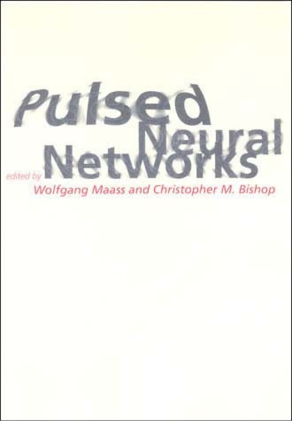 Pulsed Neural Networks by Wolfgang Maass, Paperback | Indigo Chapters