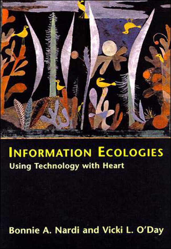 Information Ecologies by Bonnie A. Nardi, Paperback | Indigo Chapters