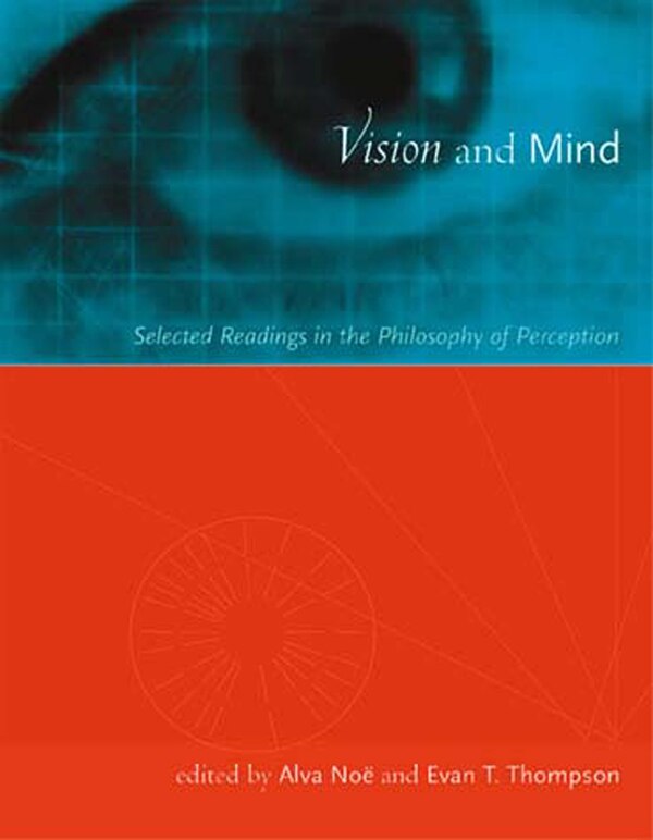 Vision and Mind by Alva Noe, Paperback | Indigo Chapters