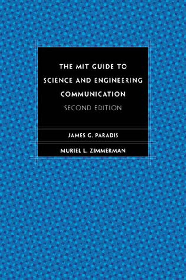 The Mit Guide To Science And Engineering Communication Second Edition by James Paradis, Paperback | Indigo Chapters