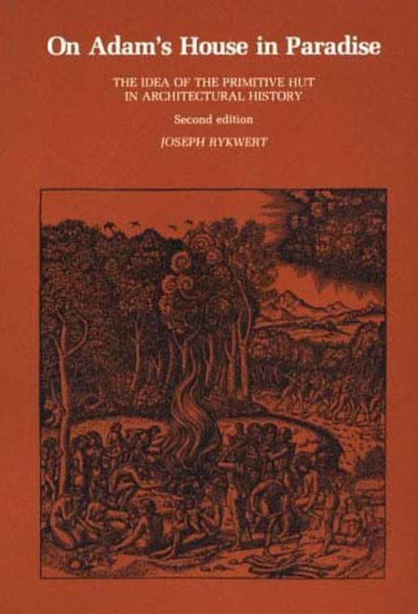 On Adam's House In Paradise Second Edition by Joseph Rykwert, Paperback | Indigo Chapters