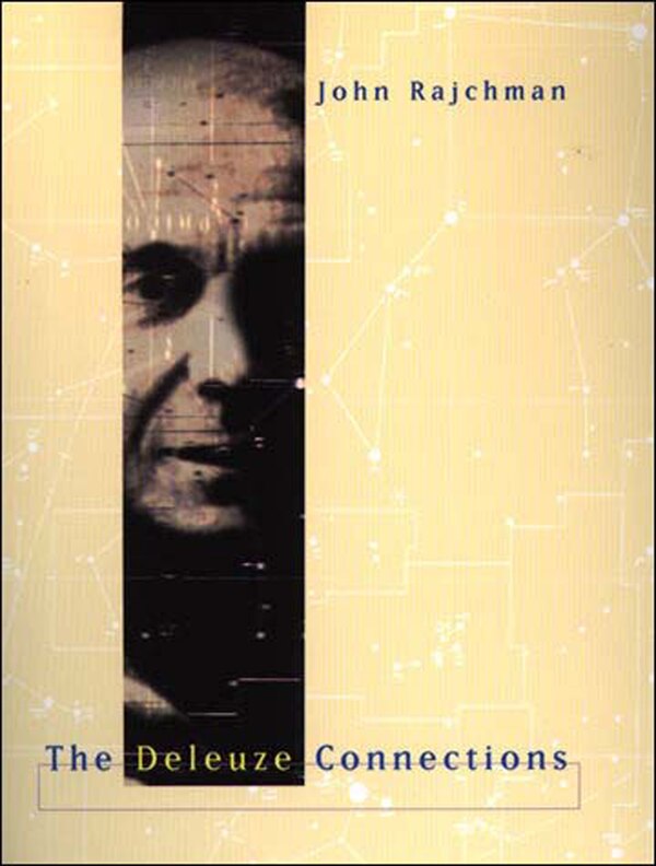 The Deleuze Connections by John Rajchman, Paperback | Indigo Chapters