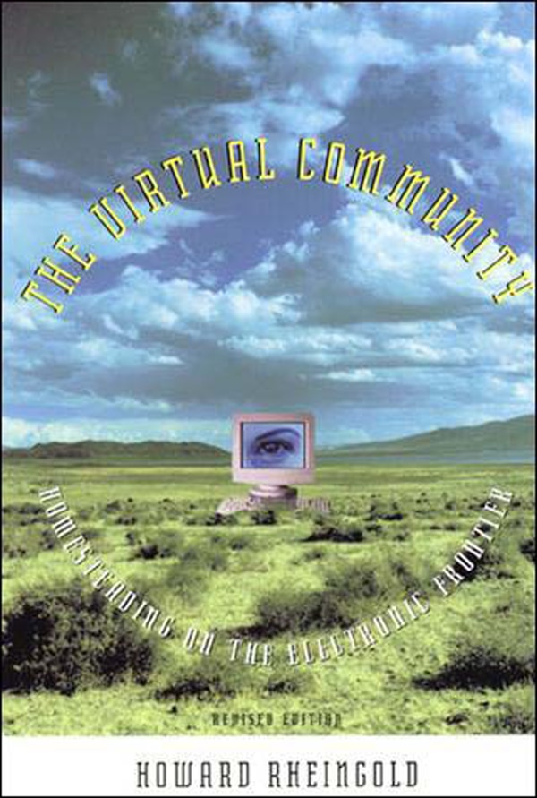 The Virtual Community revised edition by Howard Rheingold, Paperback | Indigo Chapters