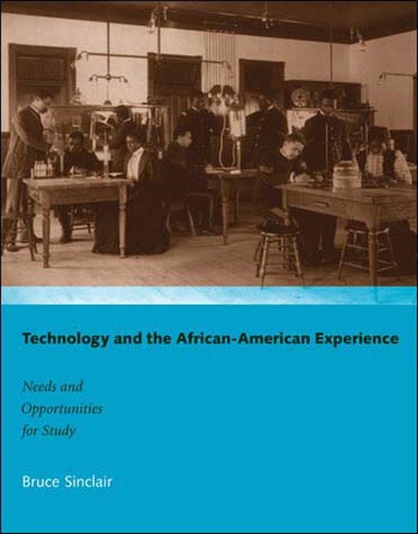 Technology and the African-American Experience by Bruce Sinclair, Paperback | Indigo Chapters