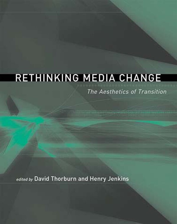 Rethinking Media Change by David Thorburn, Paperback | Indigo Chapters