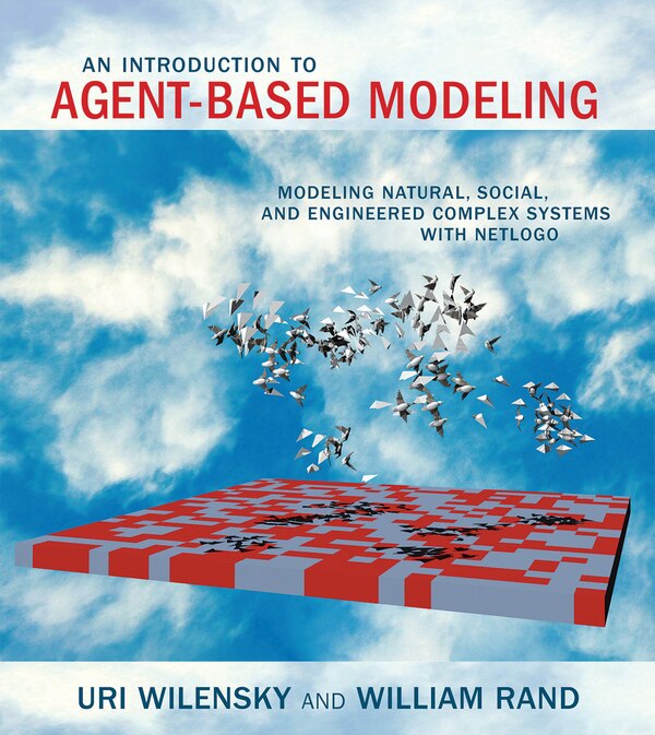 An Introduction To Agent-based Modeling by Uri Wilensky, Paperback | Indigo Chapters