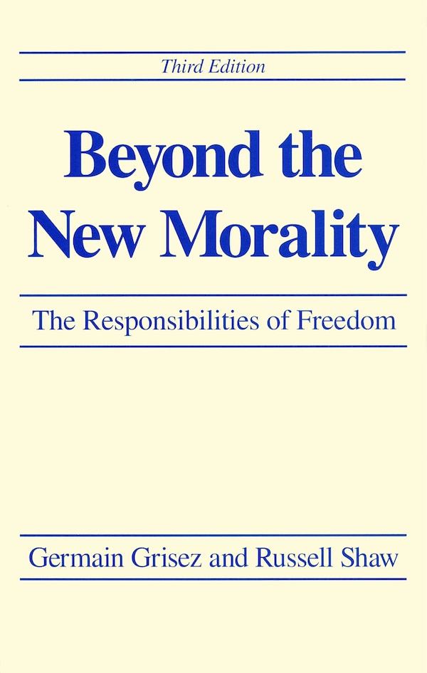 Beyond The New Morality by Germain Grisez, Paperback | Indigo Chapters
