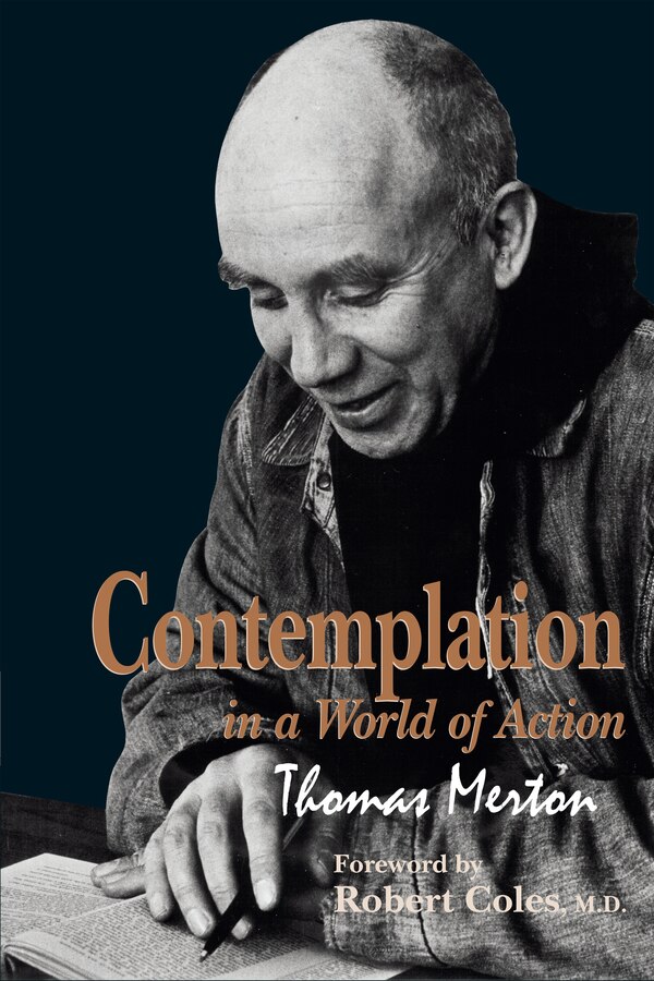 Contemplation in a World of Action by Thomas Merton, Paperback | Indigo Chapters