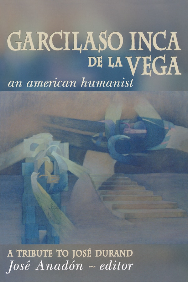 Garcilaso Inca De La Vega by José Anadón, Paperback | Indigo Chapters