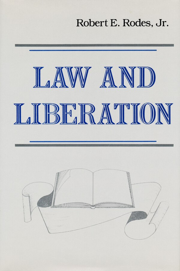 Law and Liberation by Robert E. Rodes, Hardcover | Indigo Chapters