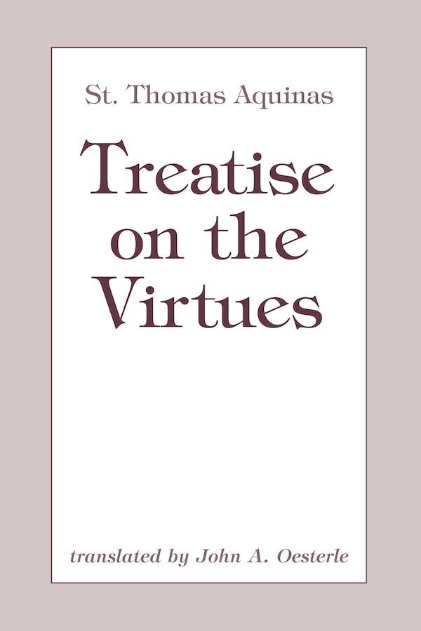 Treatise On The Virtues by Thomas Aquinas, Paperback | Indigo Chapters