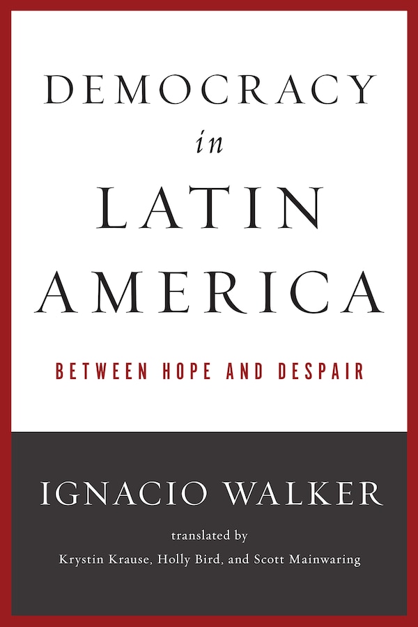 Democracy In Latin America by Ignacio Walker, Paperback | Indigo Chapters