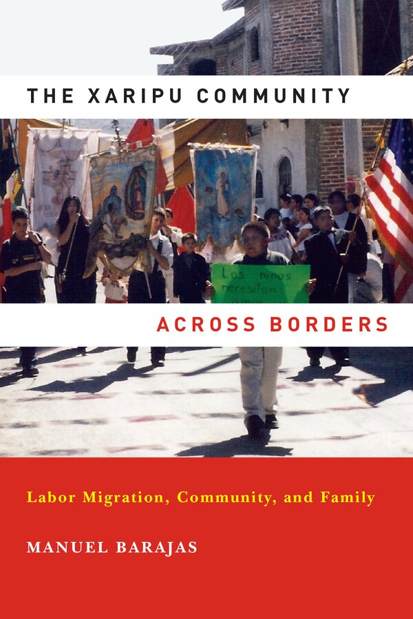 The Xaripu Community across Borders by Manuel Barajas, Paperback | Indigo Chapters