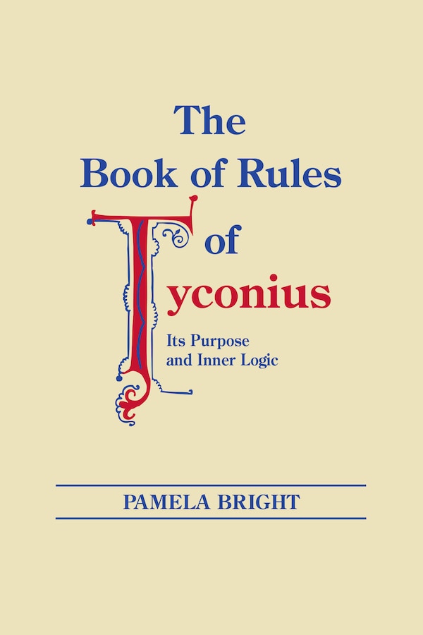 Book of Rules of Tyconius The by Pamela Bright, Paperback | Indigo Chapters