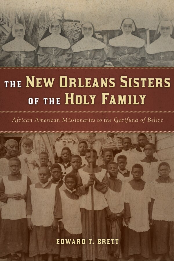 The New Orleans Sisters of the Holy Family by Edward T. Brett, Paperback | Indigo Chapters