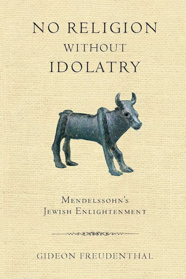 No Religion Without Idolatry by Gideon Freudenthal, Paperback | Indigo Chapters