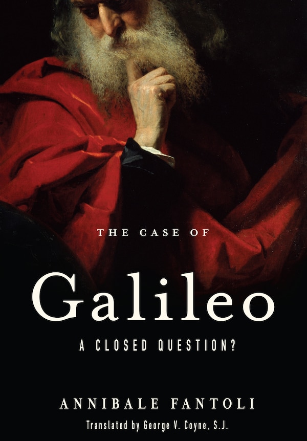 The Case of Galileo by Annibale Fantoli, Paperback | Indigo Chapters
