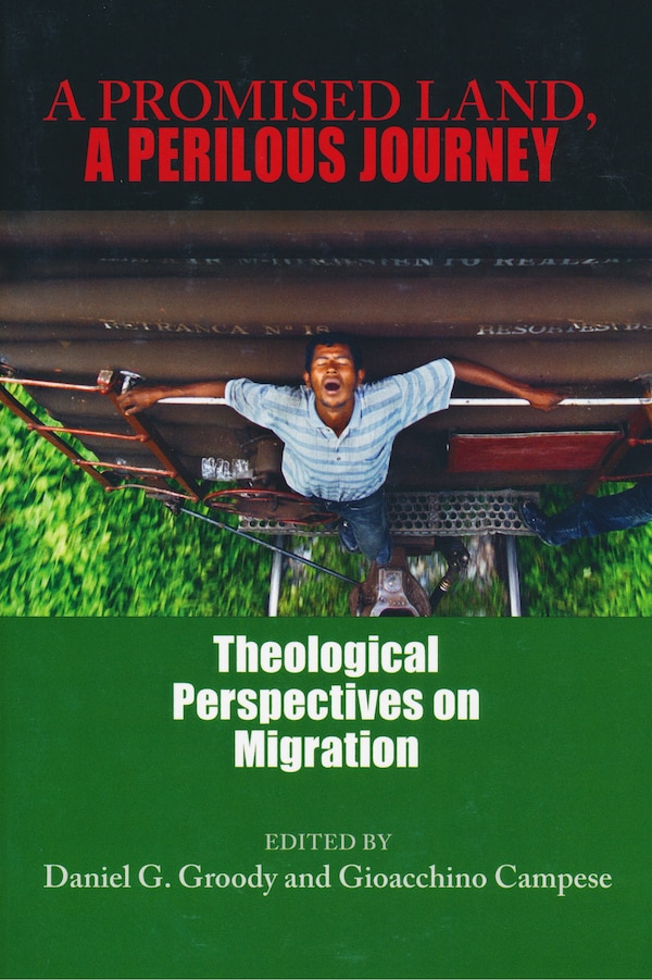 A Promised Land A Perilous Journey by Daniel G. Groody, Paperback | Indigo Chapters