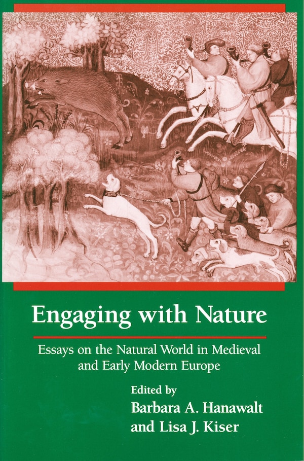 Engaging With Nature by Barbara A. Hanawalt, Paperback | Indigo Chapters