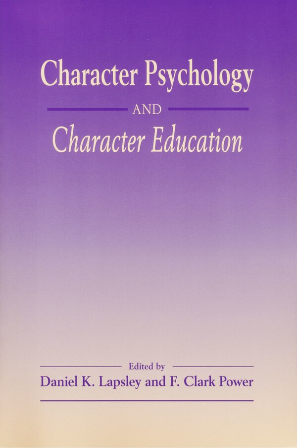 Character Psychology And Character Education by Daniel K. Lapsley, Paperback | Indigo Chapters