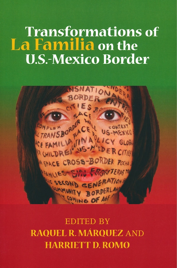 Transformations of La Familia on the U.S.-Mexico Border by Raquel R. Marquez, Paperback | Indigo Chapters