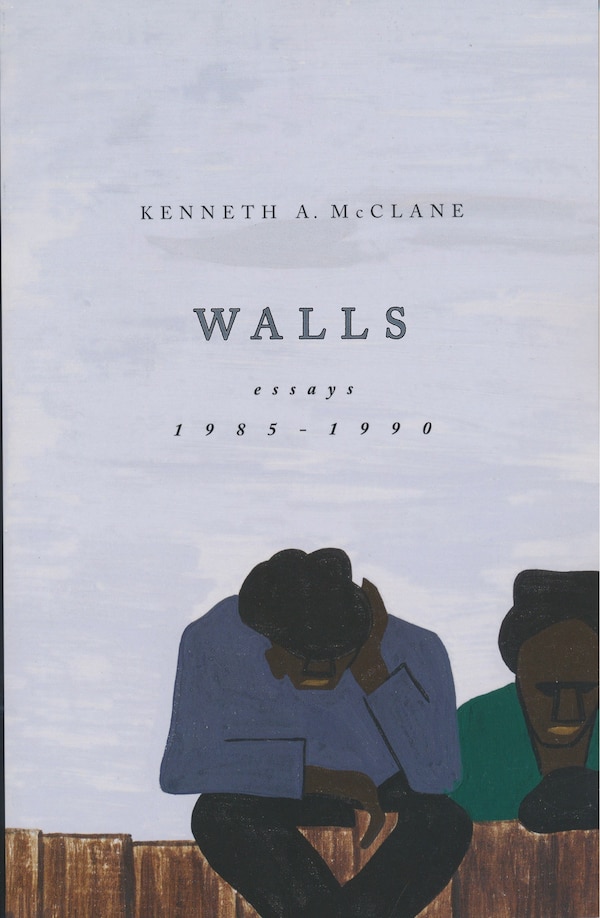 Walls by Kenneth A. McClane, Paperback | Indigo Chapters
