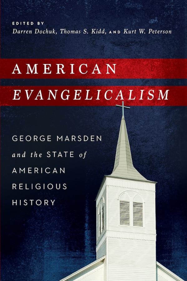 American Evangelicalism by Darren Dochuk, Hardcover | Indigo Chapters