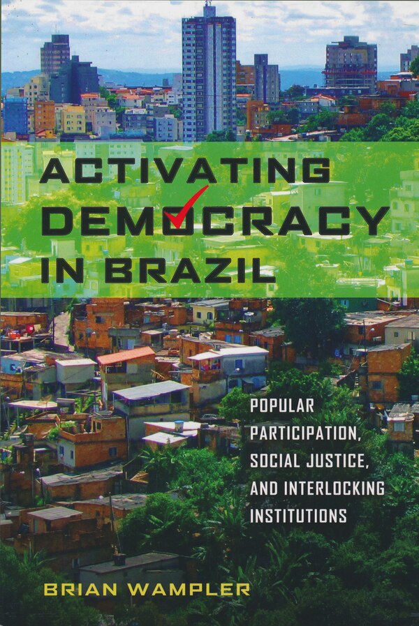 Activating Democracy In Brazil by Brian Wampler, Paperback | Indigo Chapters