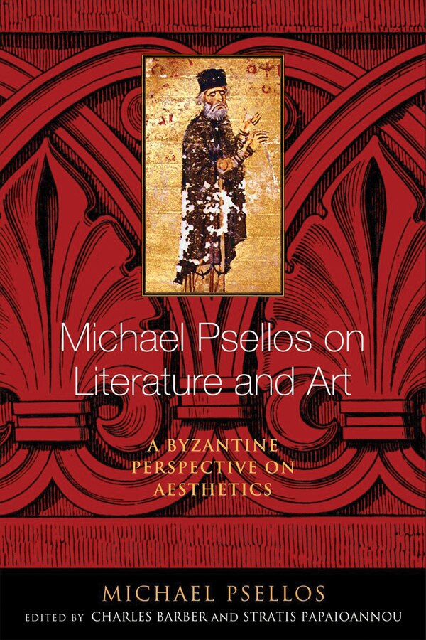 Michael Psellos On Literature And Art, Hardcover | Indigo Chapters