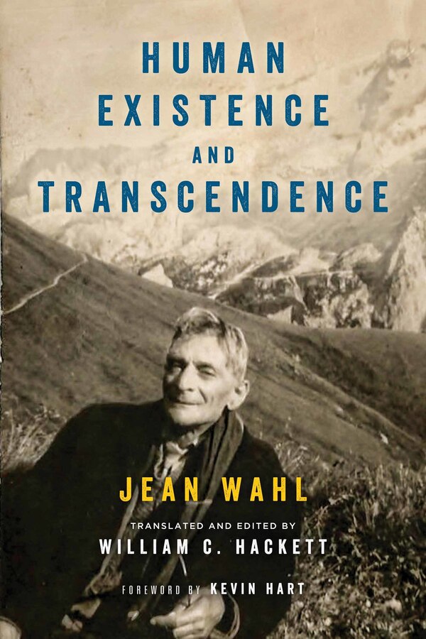 Human Existence And Transcendence by Jean Wahl, Hardcover | Indigo Chapters