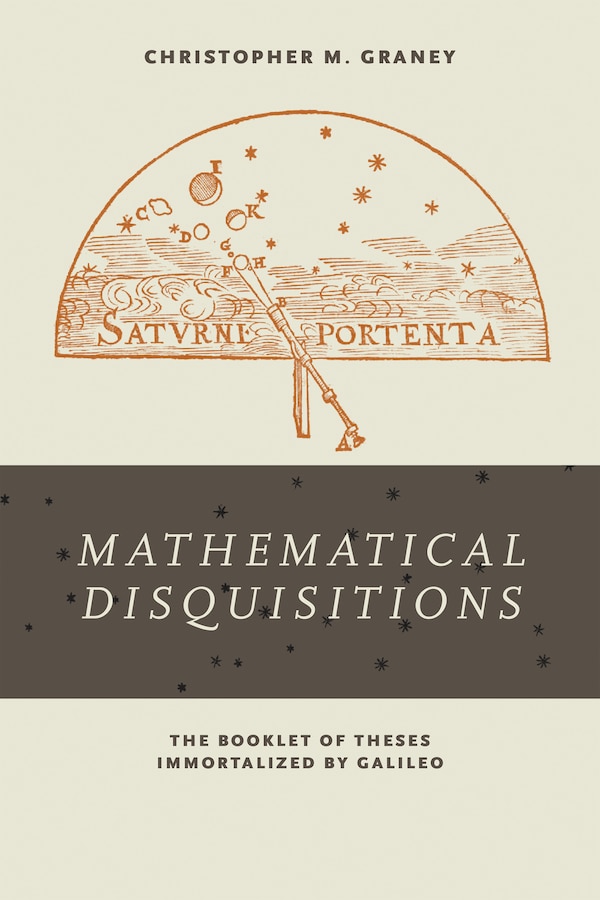 Mathematical Disquisitions by Christopher M. Graney, Hardcover | Indigo Chapters