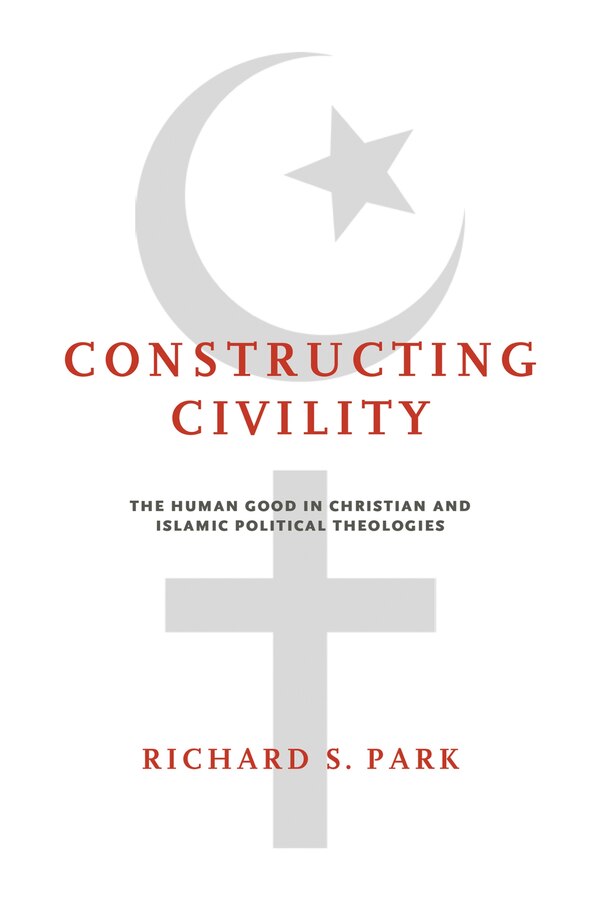 Constructing Civility by Richard S. Park, Hardcover | Indigo Chapters