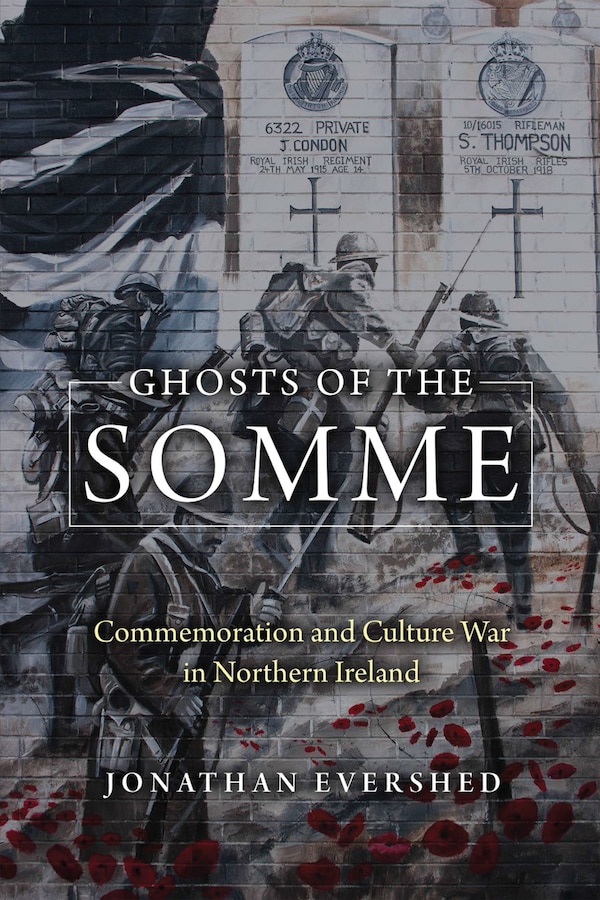 Ghosts of the Somme by Jonathan Evershed, Hardcover | Indigo Chapters