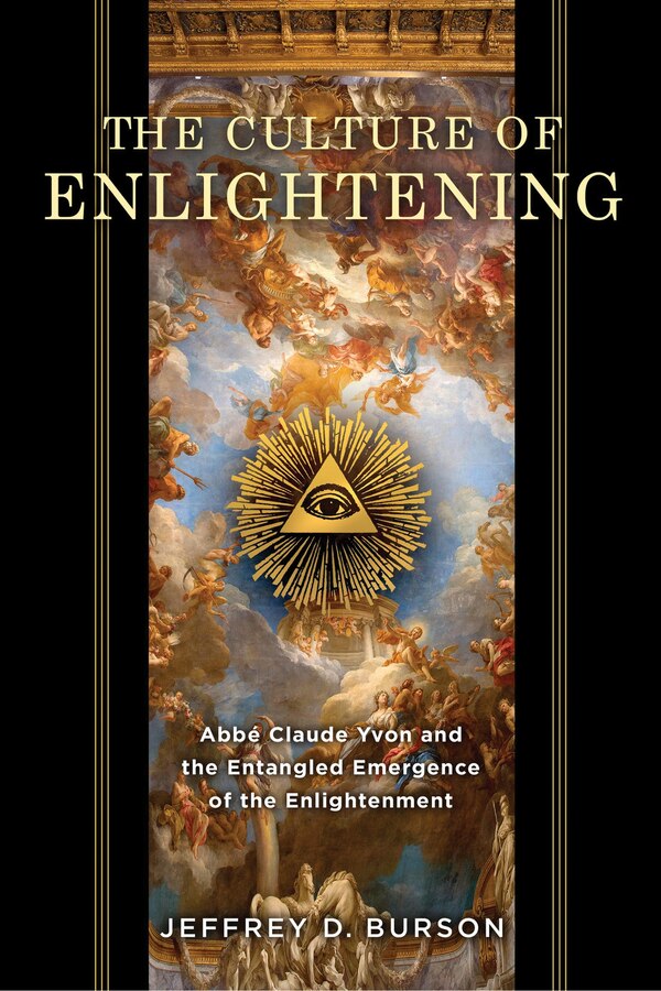 Culture Of Enlightening by Jeffrey D. Burson, Hardcover | Indigo Chapters
