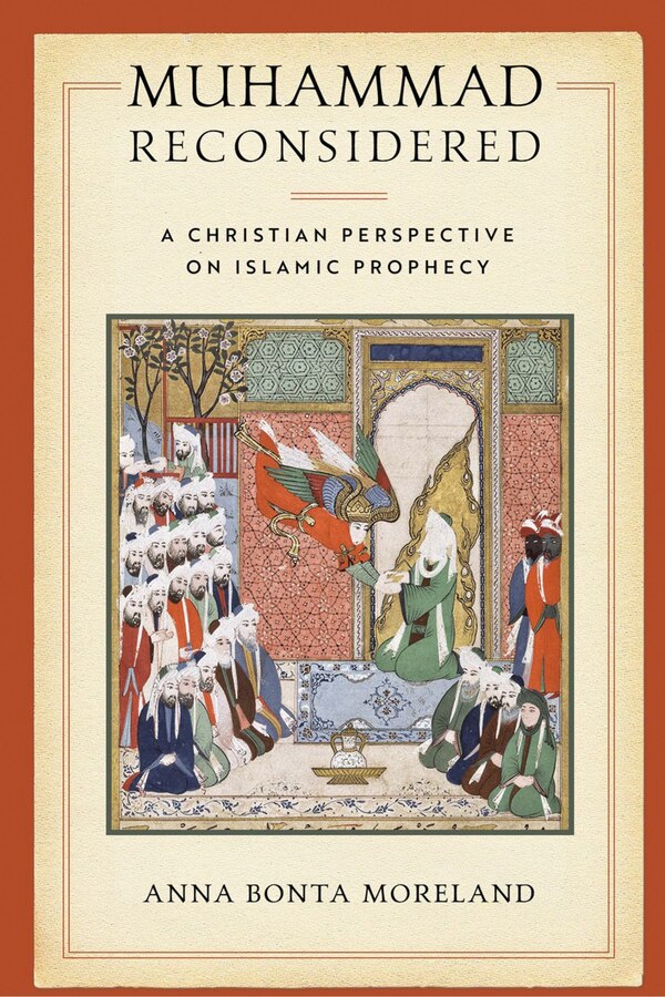 Muhammad Reconsidered by Anna Bonta Moreland, Hardcover | Indigo Chapters