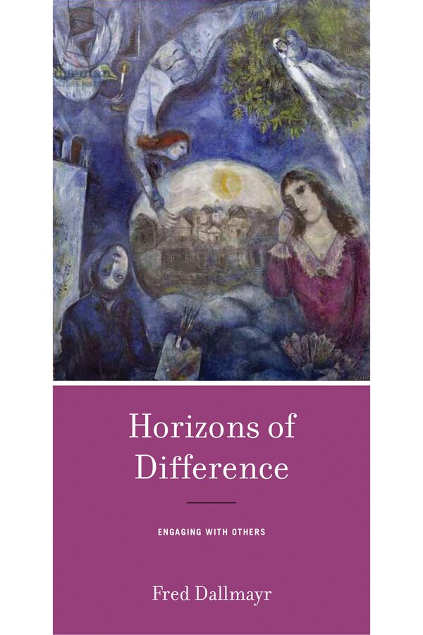 Horizons Of Difference by Fred Dallmayr, Hardcover | Indigo Chapters