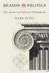 Reason and Politics by Mark Blitz, Paperback | Indigo Chapters