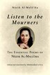 Listen to the Mourners by Nāzik Al-Malā’ika, Paperback | Indigo Chapters